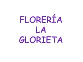 Florería La Glorieta